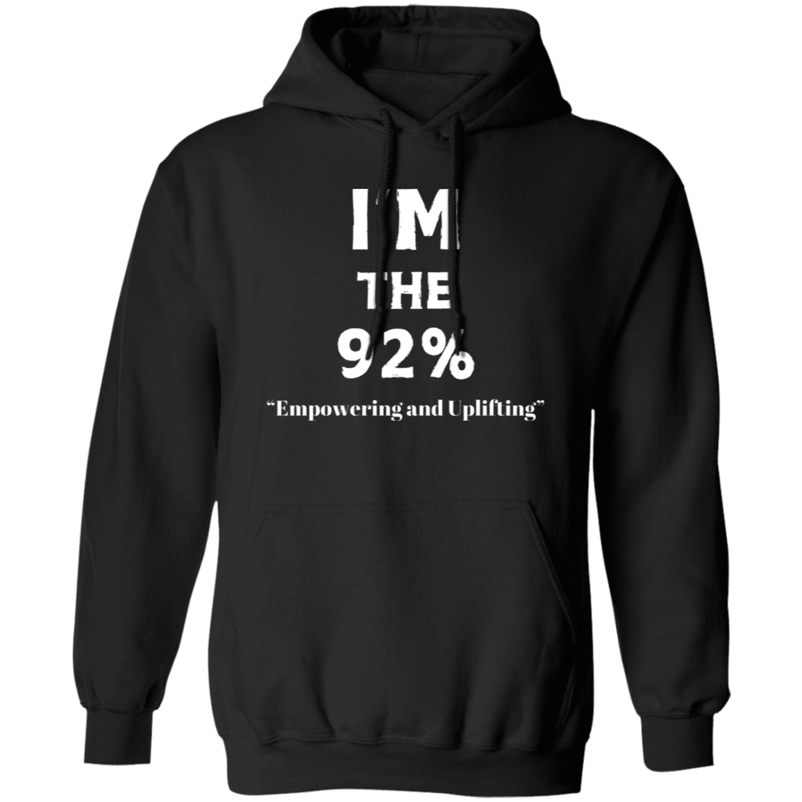 I'm The 92% Pullover Hoodie