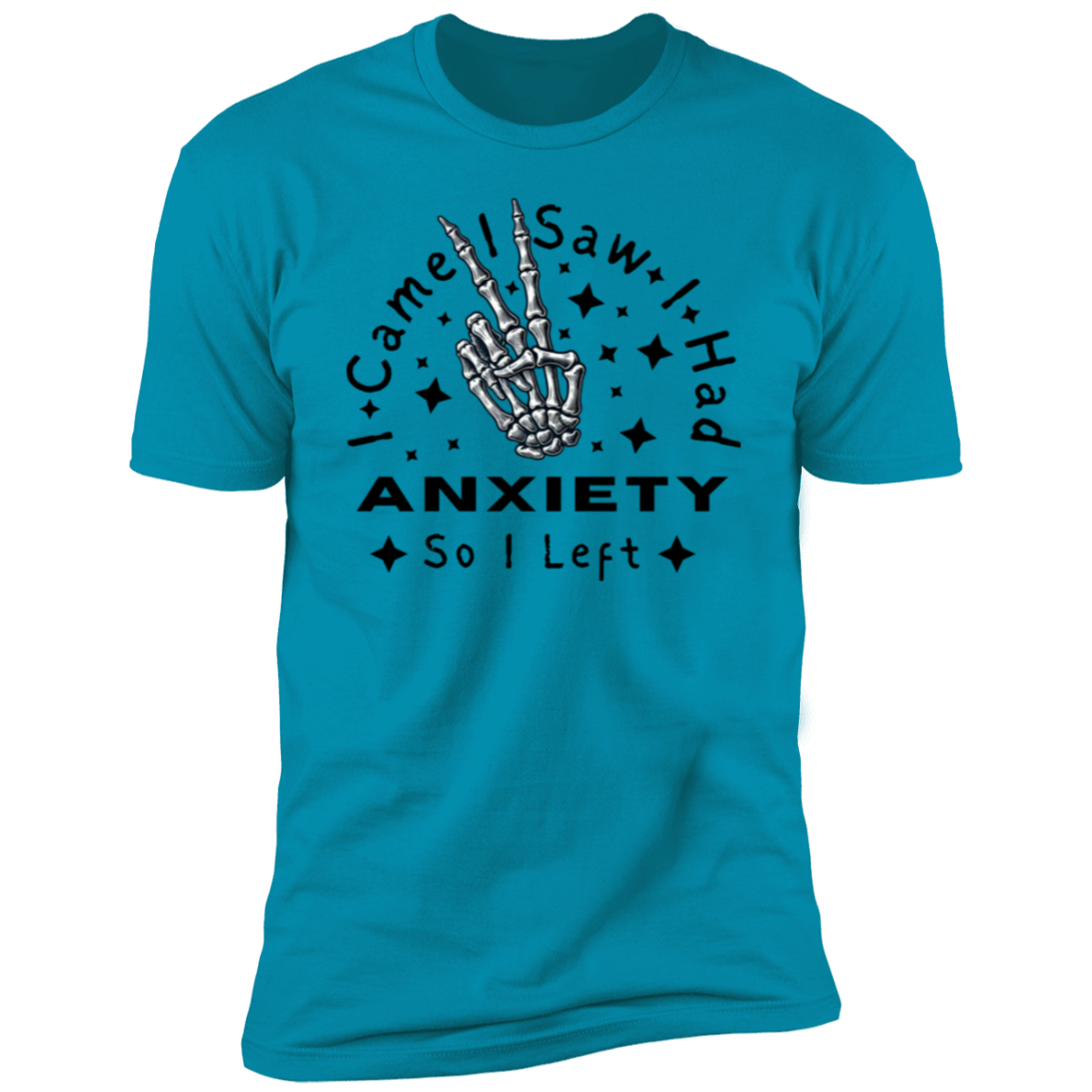 I Came I Saw I Had Anxiety So I Left Short Sleeve T-Shirt