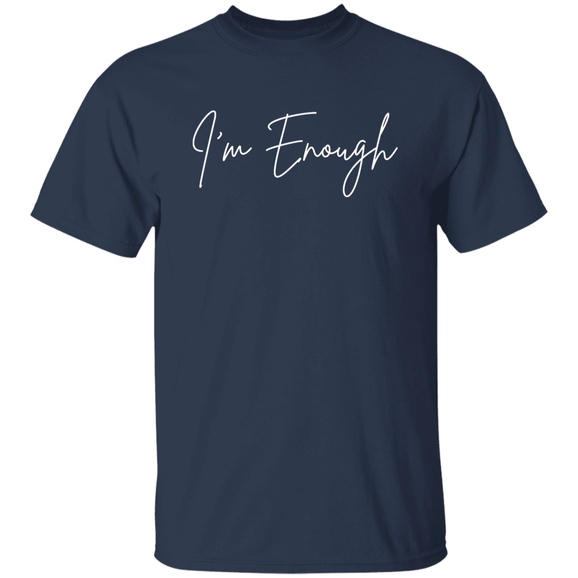 I'm Enough T-Shirt