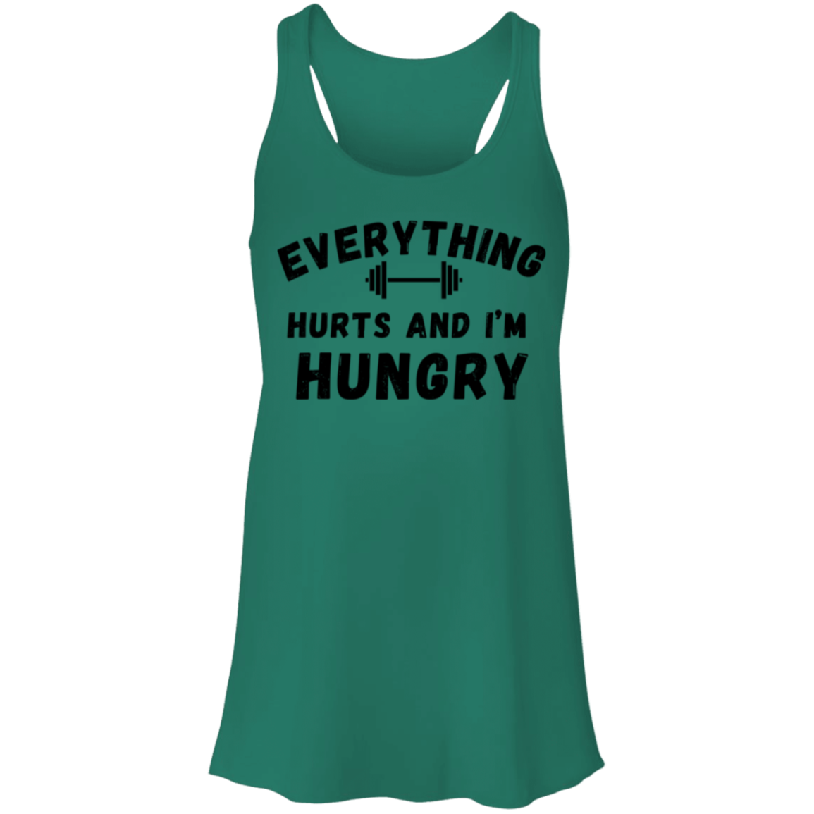 Everything Hurts And I'm Hungry Flowy Racerback Tank