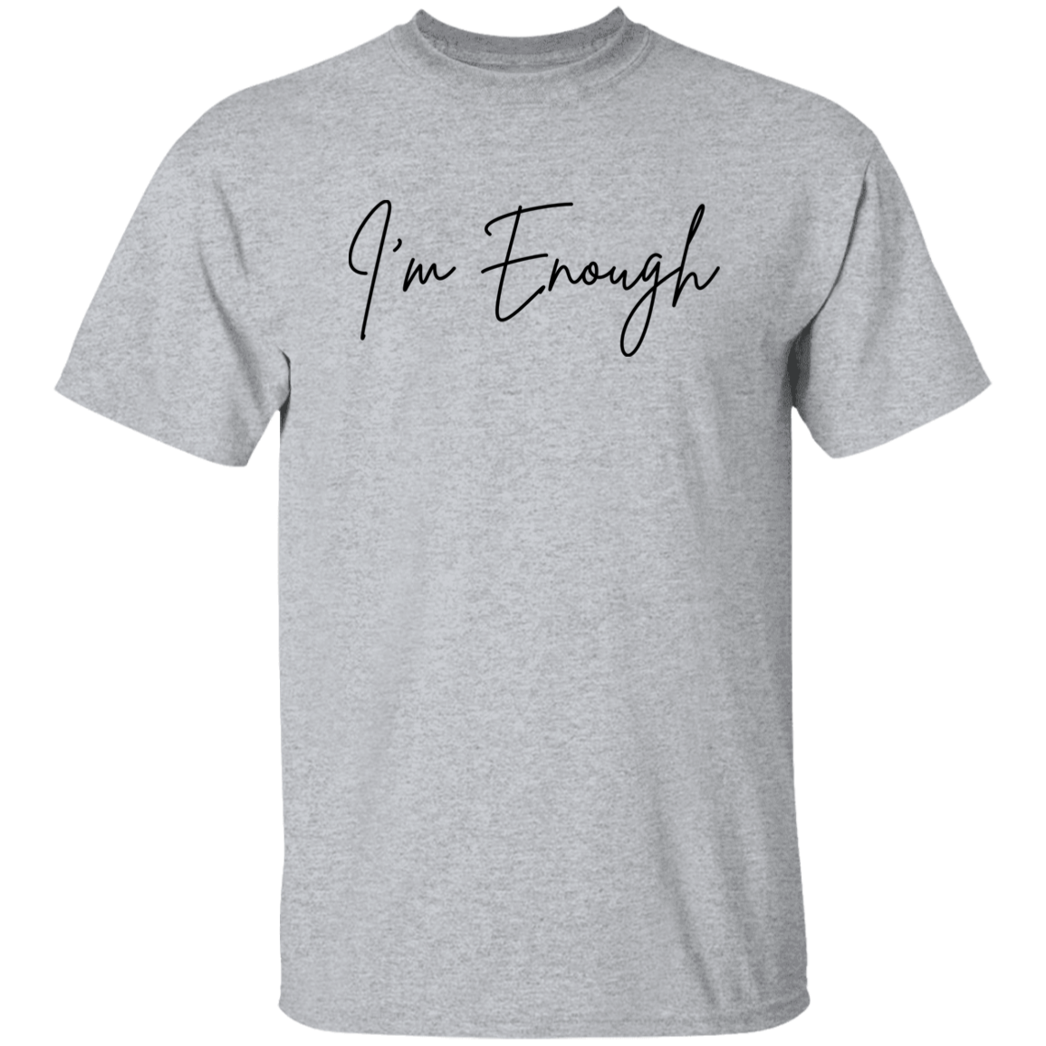 I'm Enough T-Shirt