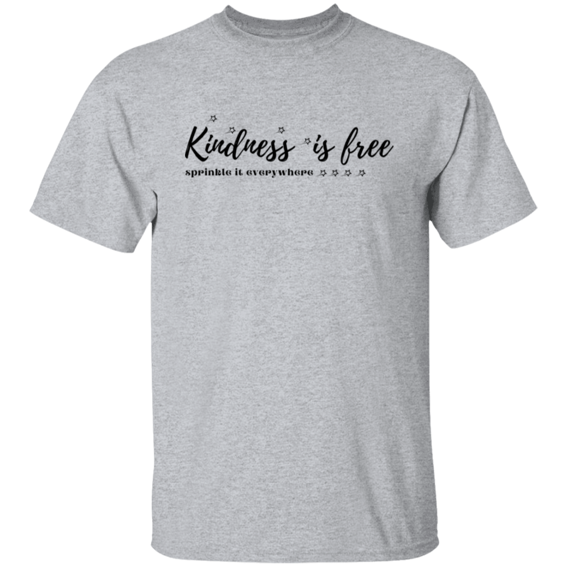 Kindness Is Free T-Shirt