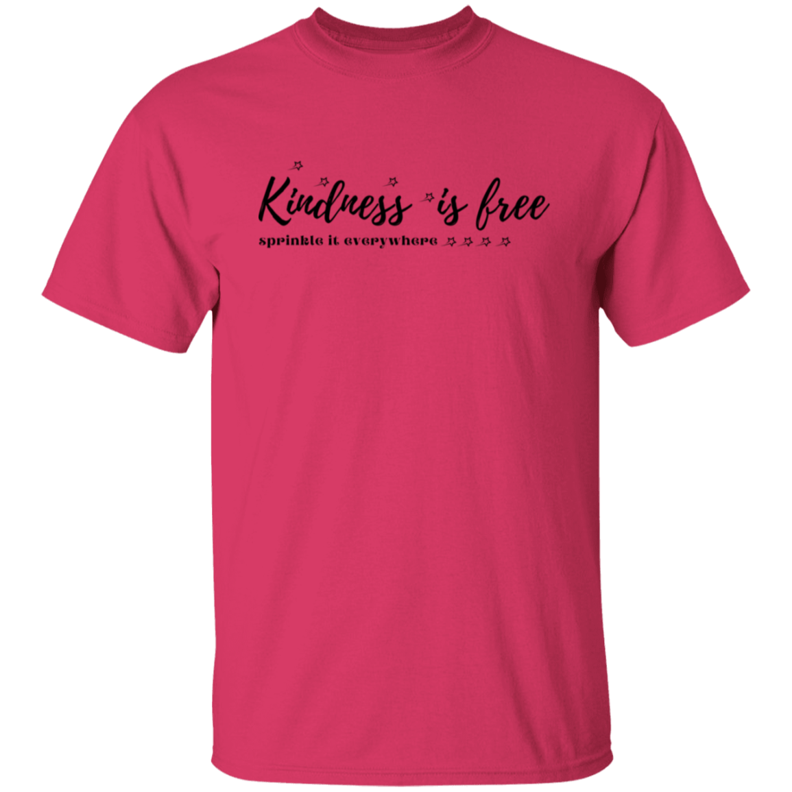 Kindness Is Free T-Shirt