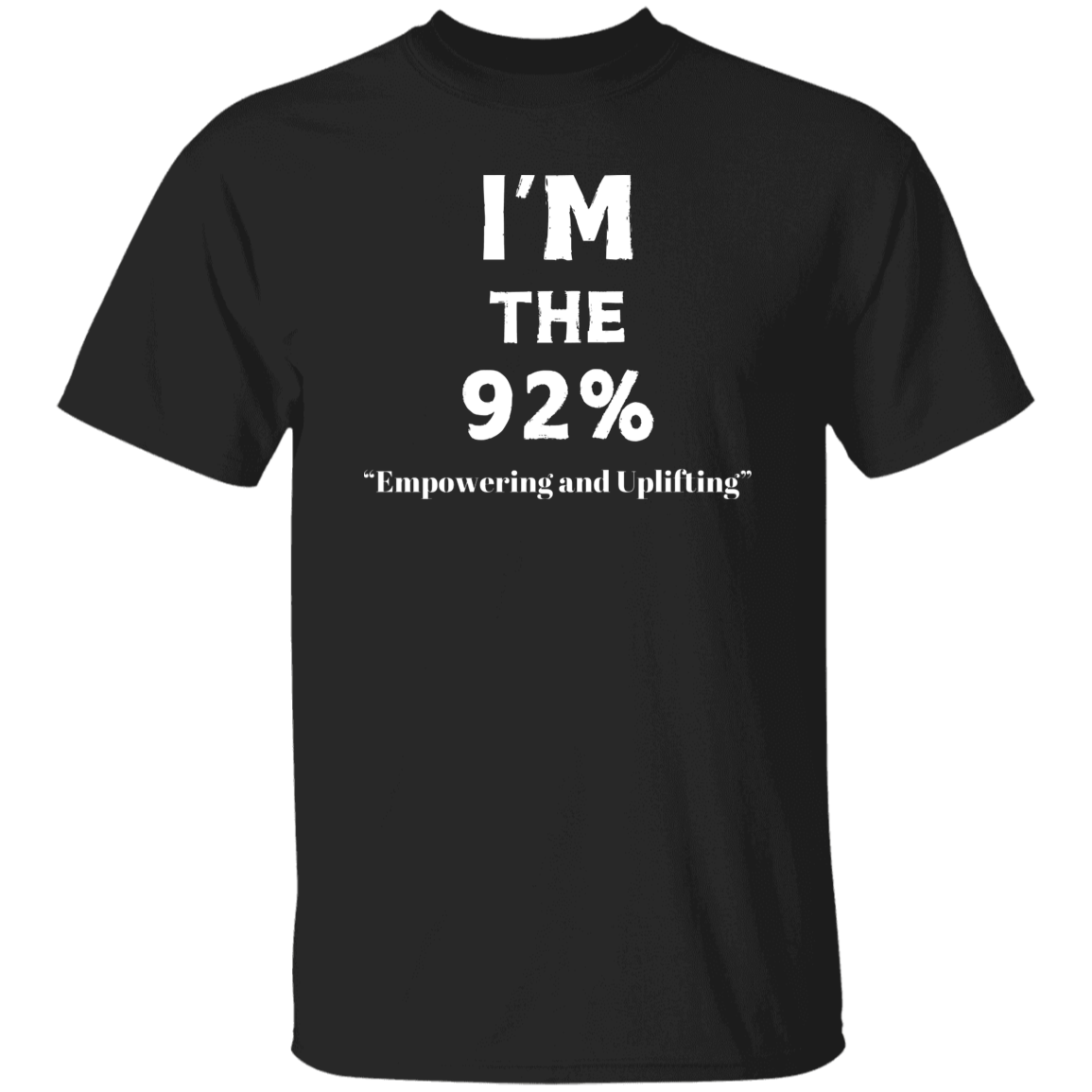 I'm The 92% T-Shirt