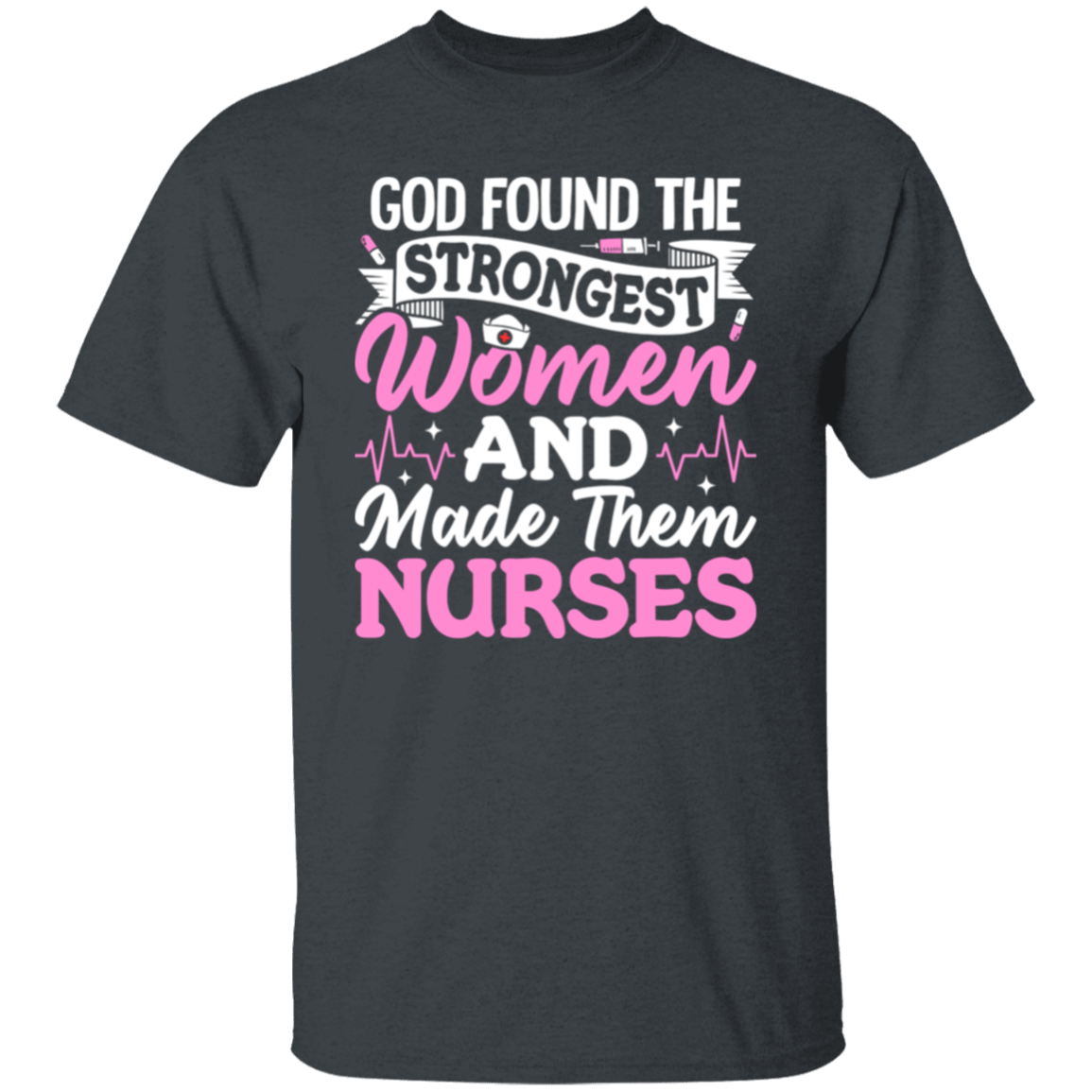 Strong Nurses T-Shirt