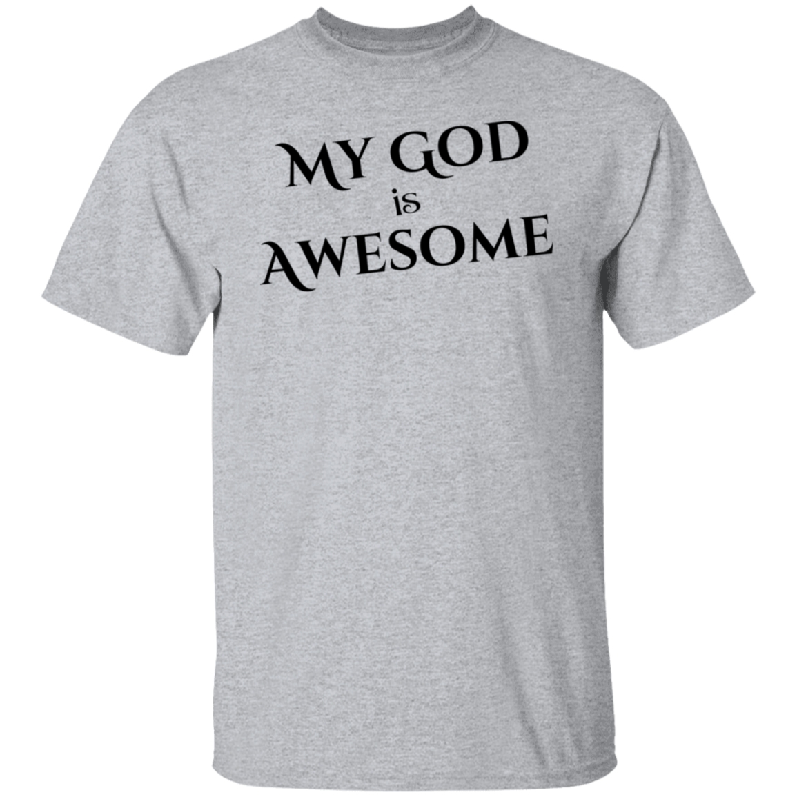 My God Is Awesome T-Shirt