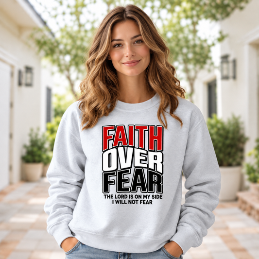 Faith Over Fear Crewneck Pullover Sweatshirt
