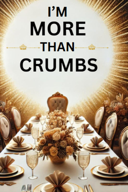 I'm More Than Crumbs