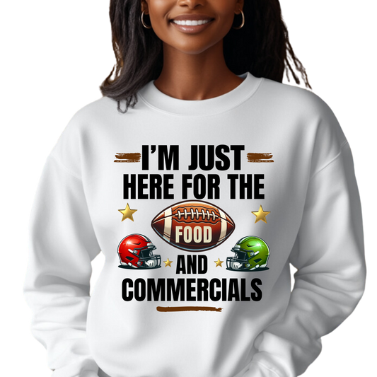 I'm Just Here for The Food and Commercials Pullover Sweatshirt