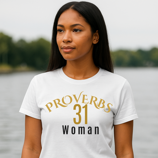 Proverbs 31 Woman T - Shirt